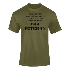 Military T-shirt - Stand Up For What You Believe In..... (Men)